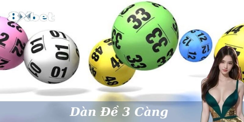Mẹo Hay Đánh Đề Theo Dàn Đề 3 Càng Thắng Đậm Tiền Tại 8xbet! 3 Mẹo chơi dàn đề 3 càng dễ trúng lớn