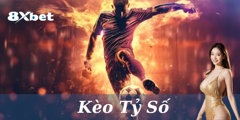 Kèo Tỷ Số: 4 Chiến lược cược chính xác & Phần trăm thắng lớn 3 Chiến lược cược giành 99% thắng